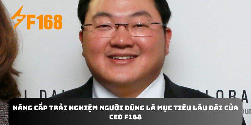 Nâng cấp trải nghiệm người dùng là mục tiêu lâu dài của vị CEO trẻ